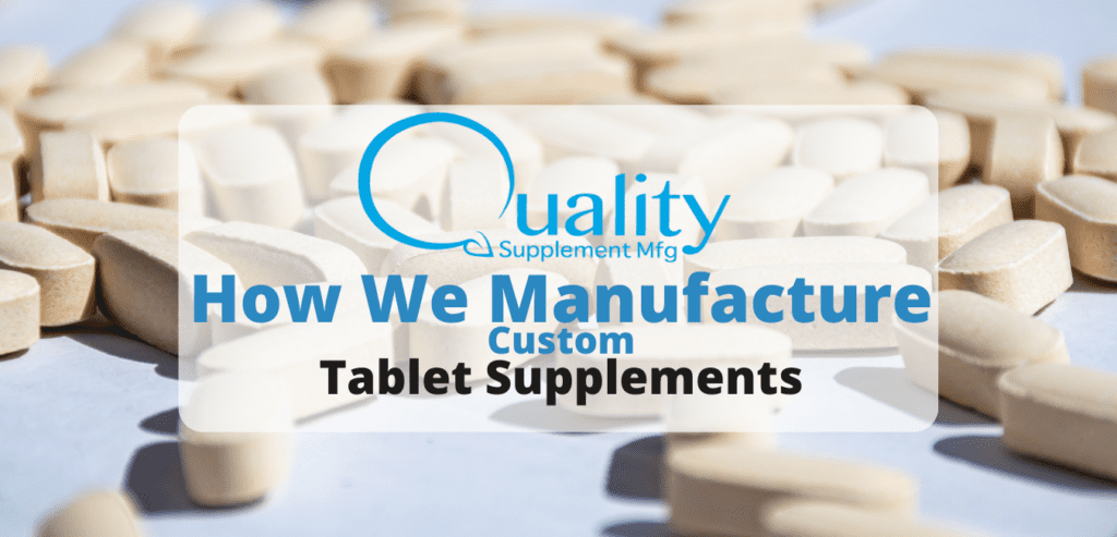 Our Custom Tablet Manufacturing Process